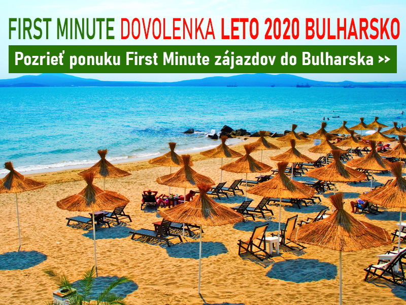 First Minute First moment zajazdy, dovolemy Bulharsko 2020